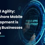 Mobile App Development is Rebuilding Businesses