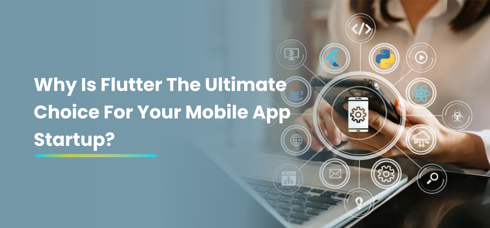 Why Is Flutter The Ultimate Choice For Your Startup?