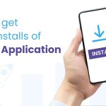How to get more installs of Mobile Application