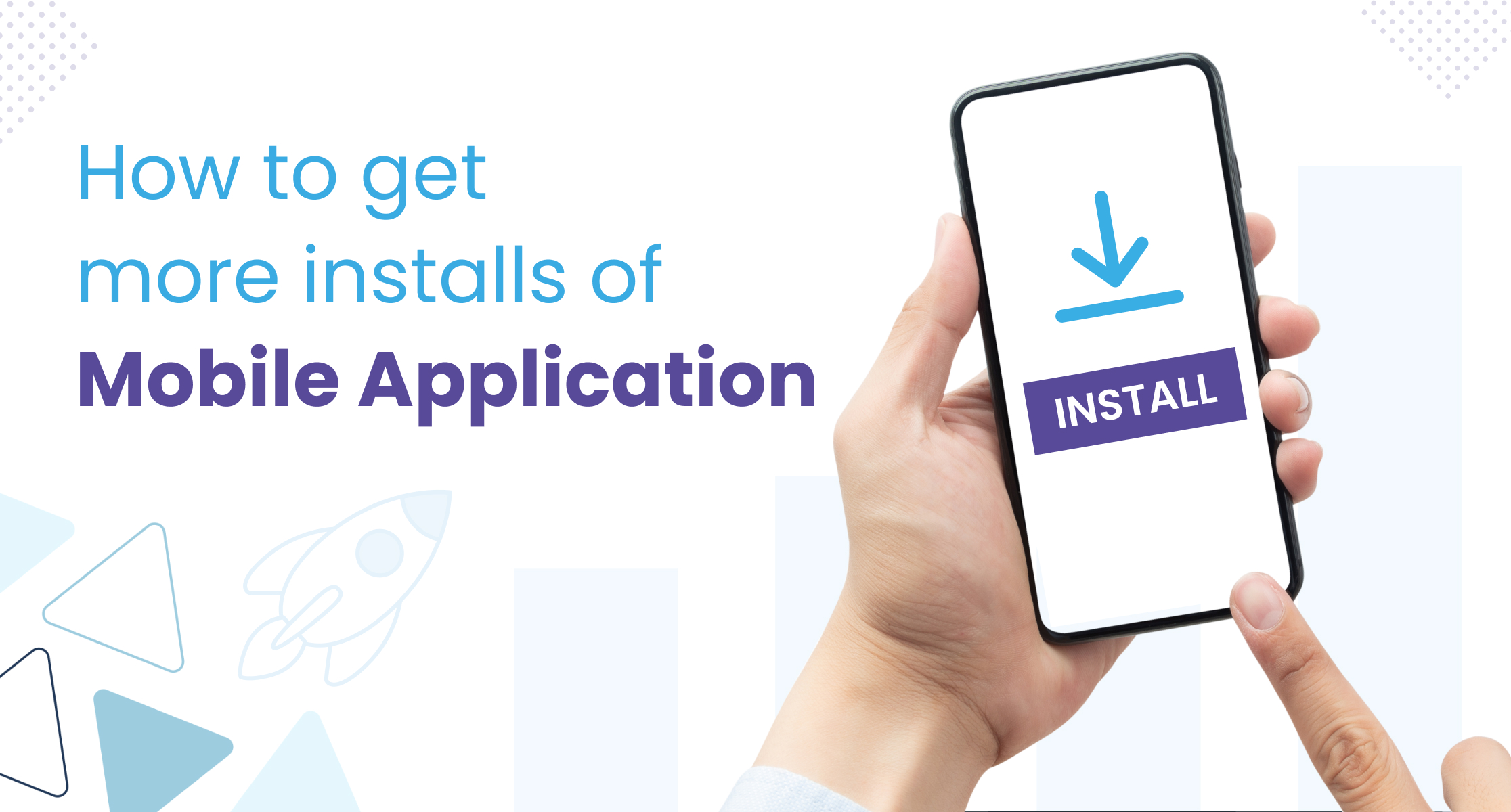 How to get more installs of Mobile Application