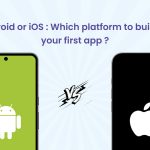 Android or iOS: Which Platform to Build as Your First App?