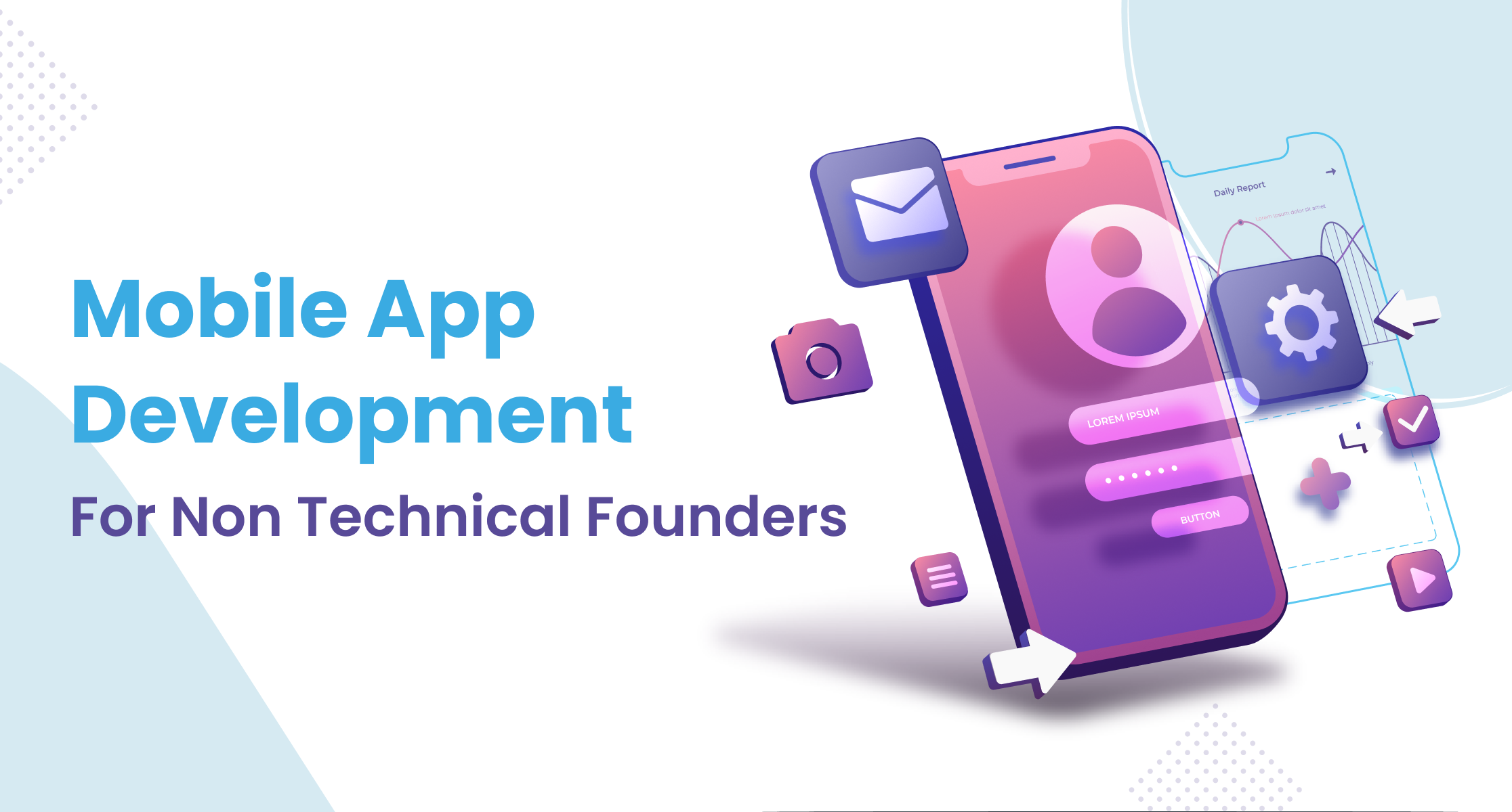 Mobile App Development for Non-Technical Founders