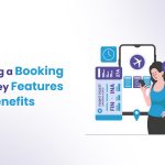 How to Build a Booking App: Key Features and Benefits