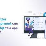 How Flutter Development Can Speed Up Your App Creation