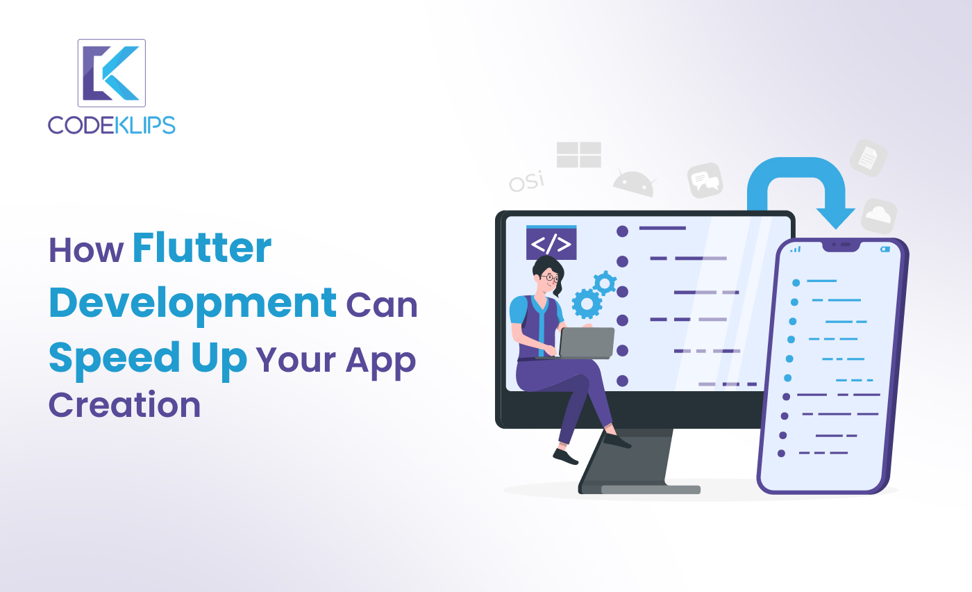 How Flutter Development Can Speed Up Your App Creation