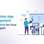 How to Choose the Best Flutter App Development Company