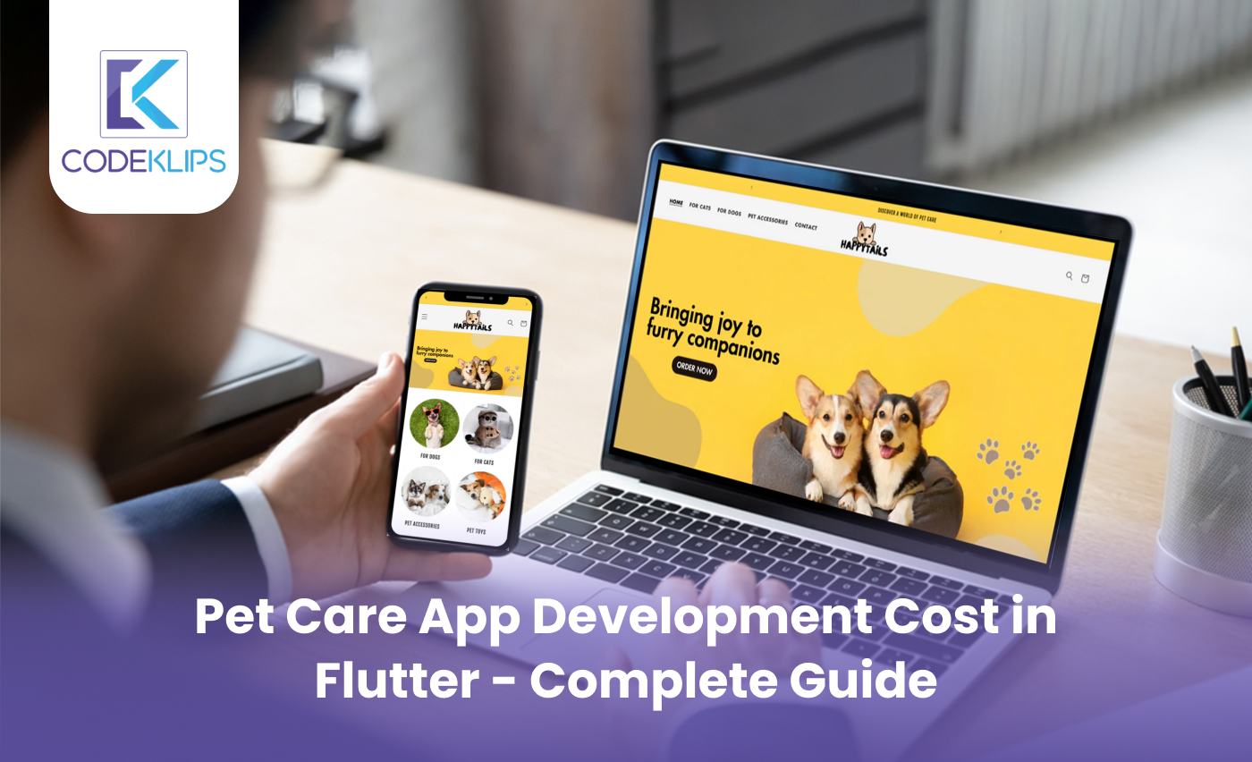 Pet Care App Development Cost in Flutter – Complete Guide