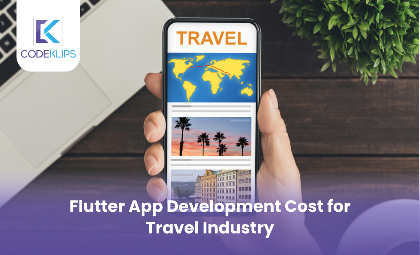 Flutter App Development Cost for the Travel Industry