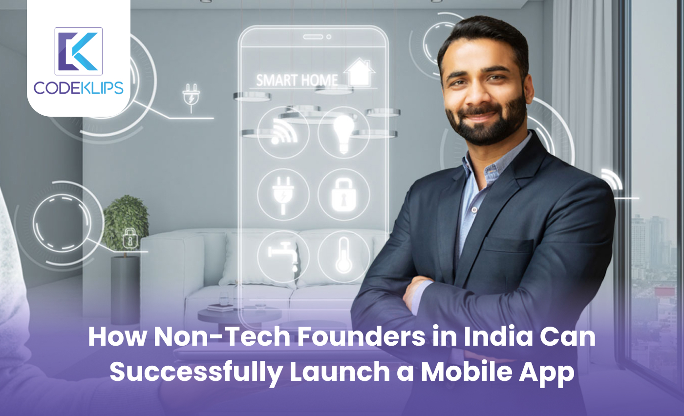 How Non-Tech Founders in India Can Successfully Launch a Mobile App