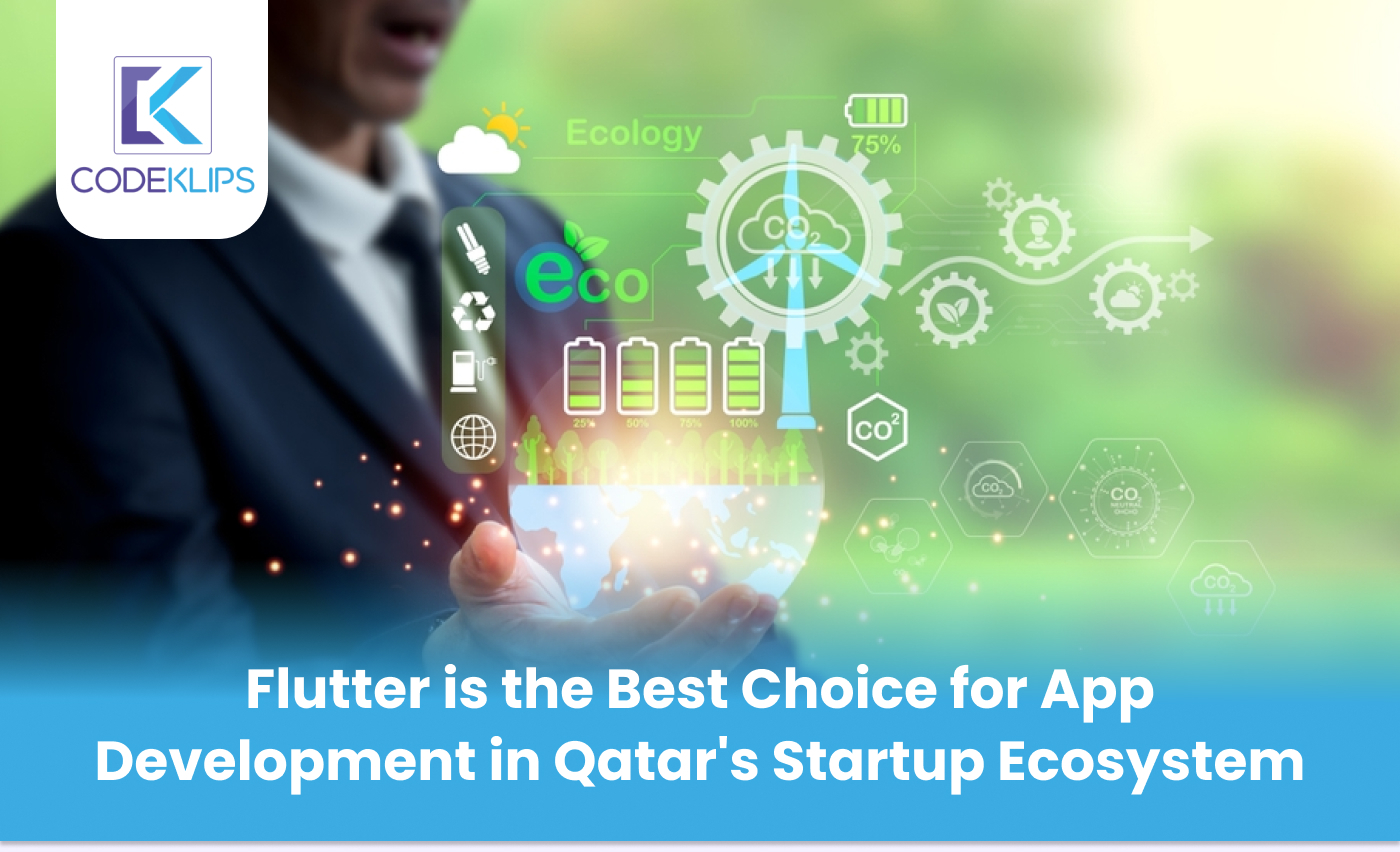 Flutter is the Best Choice for App Development in Qatar’s Startup Ecosystem