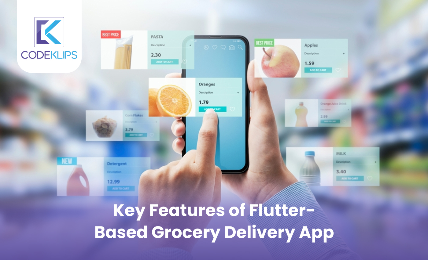 Key Features of Flutter-Based Grocery Delivery App