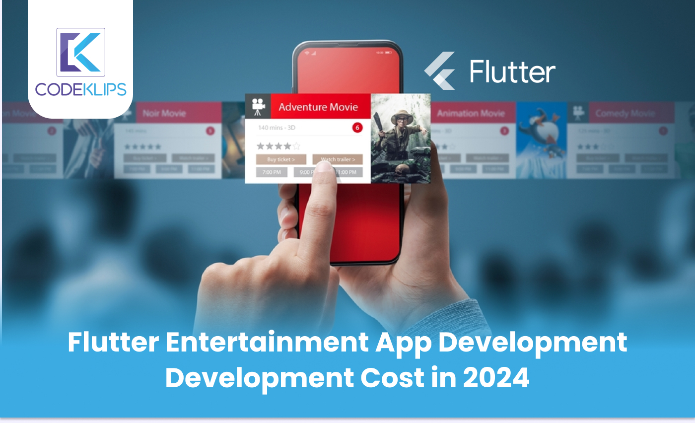 Flutter Entertainment App Development Cost in 2024