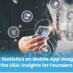 Key Statistics on Mobile App Usage in the USA: Insights for Founders