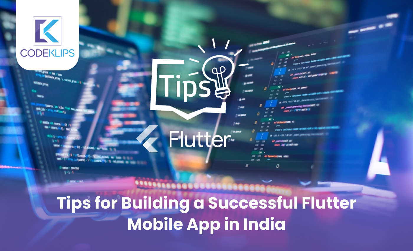 Tips for Building a Successful Flutter Mobile App in India