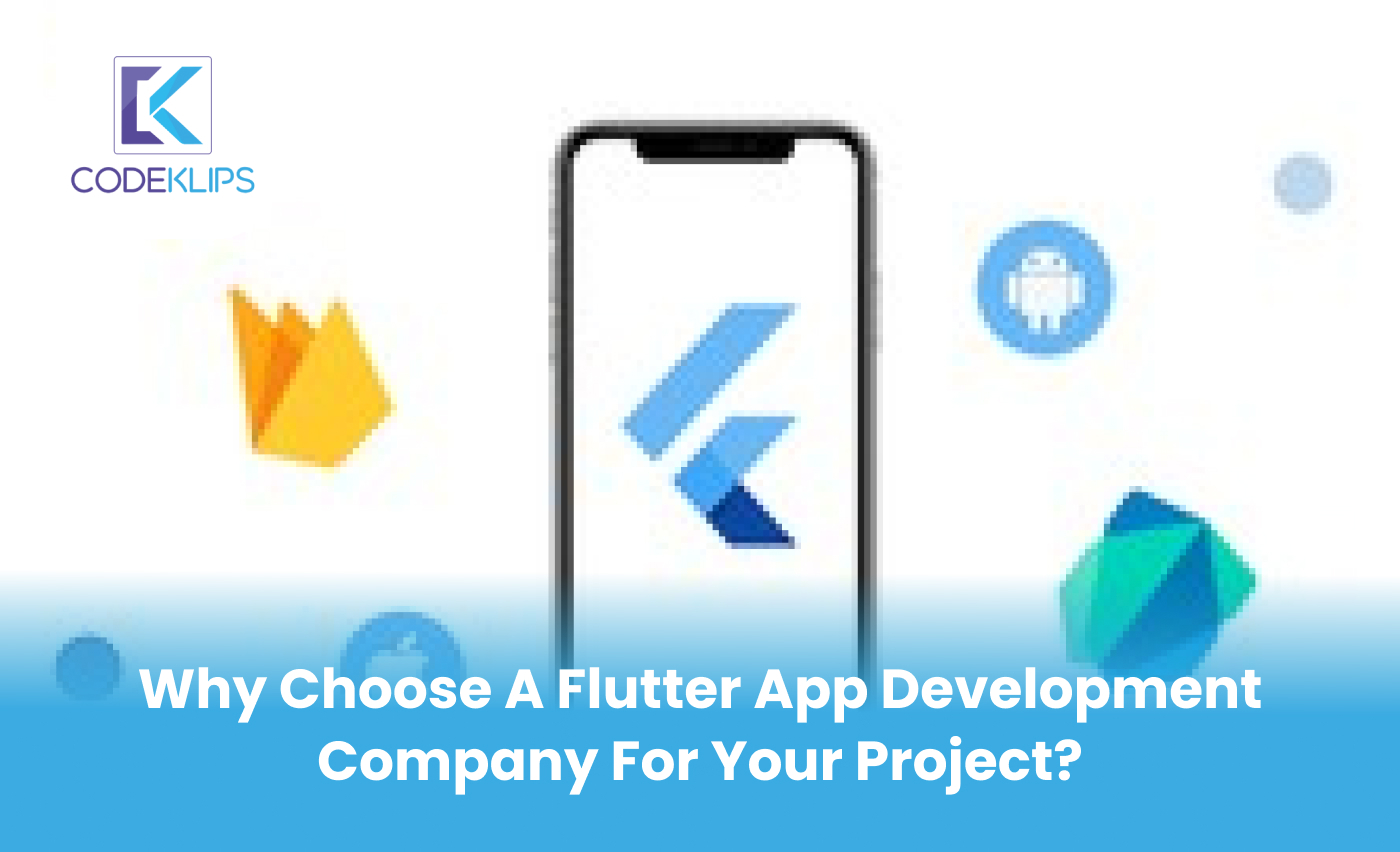 Why Choose a Flutter App Development Company for Your Project