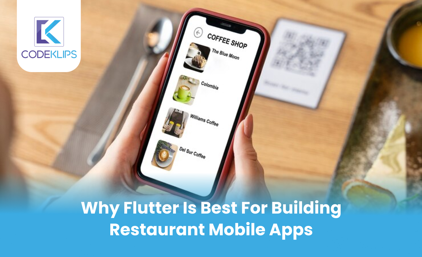 Why Flutter is the Ideal Choice for Restaurant App Development