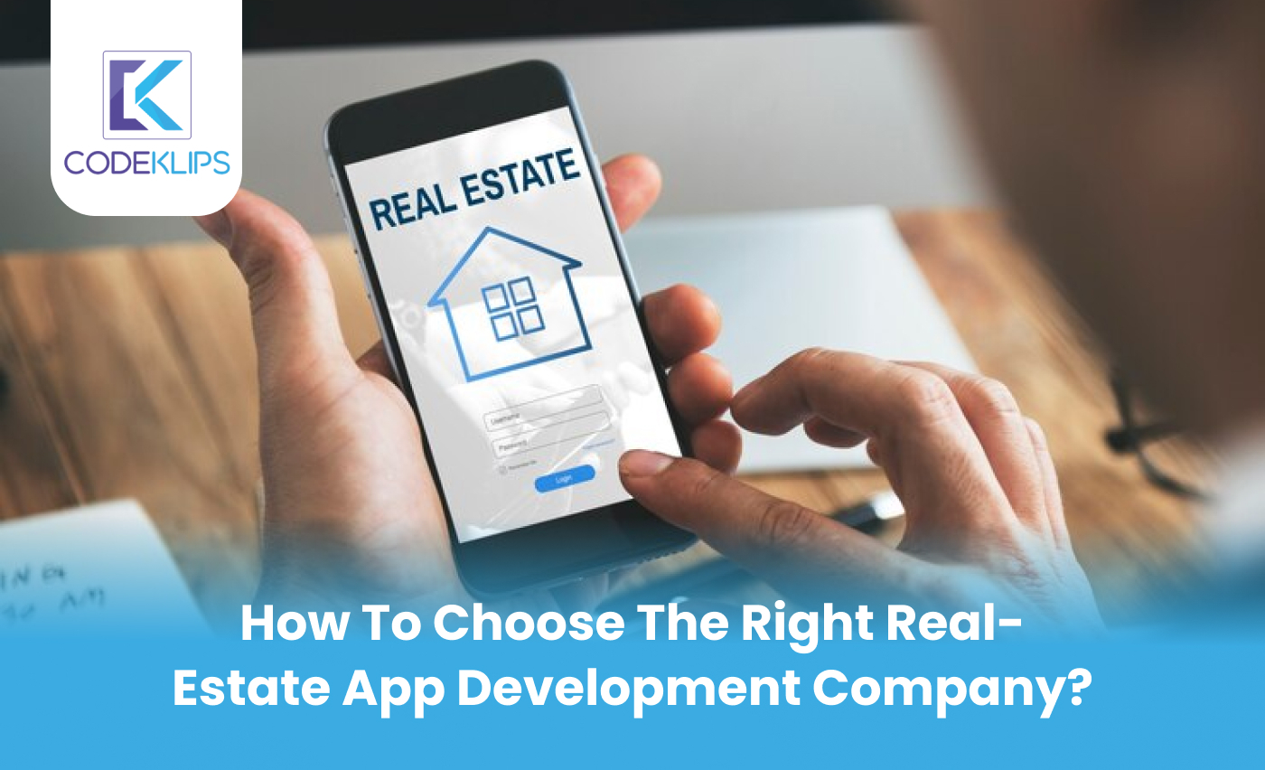 How to Choose the Right Real Estate App Development Company