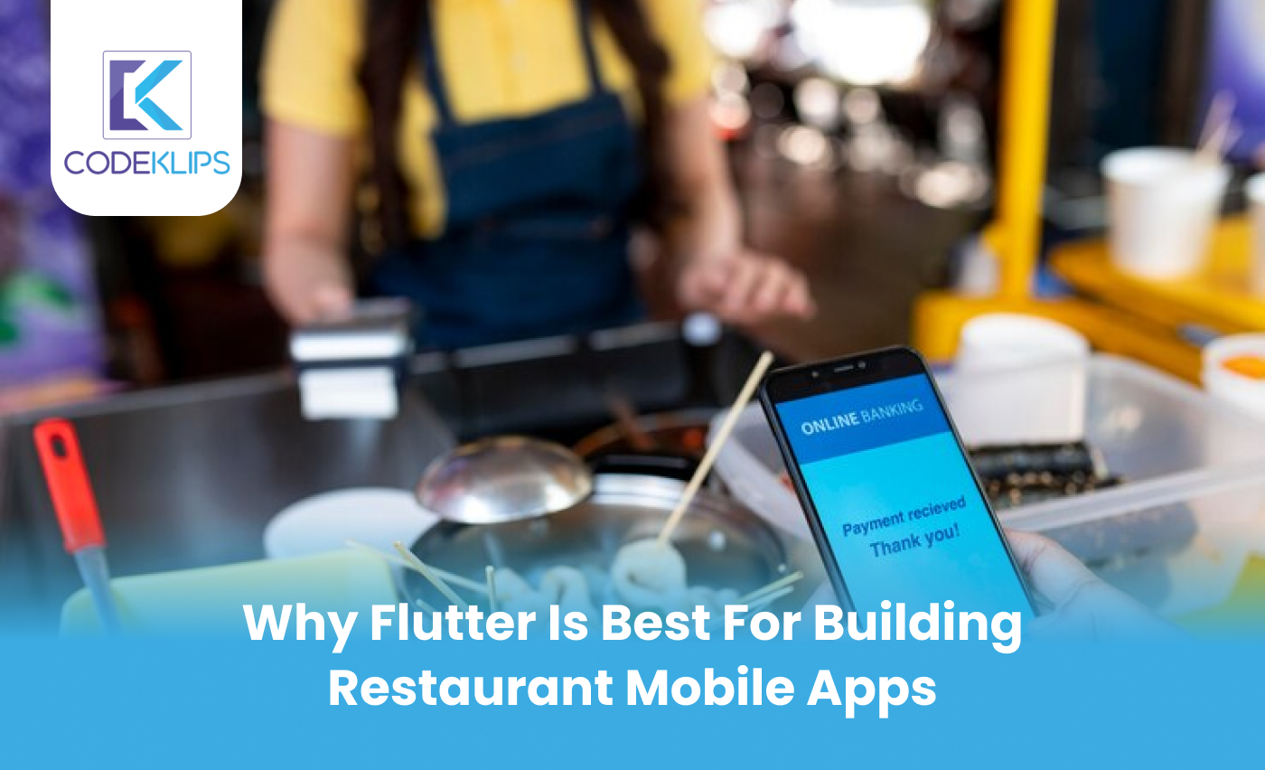 Why Flutter is Best for Building Restaurant Mobile Apps