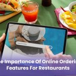 The Importance of Online Ordering Features for Restaurants