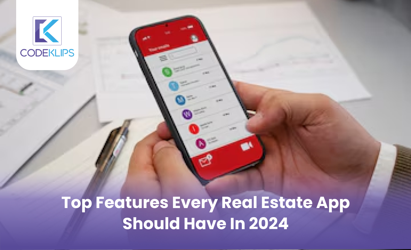 Top Features Every Real Estate App Should Have in 2024