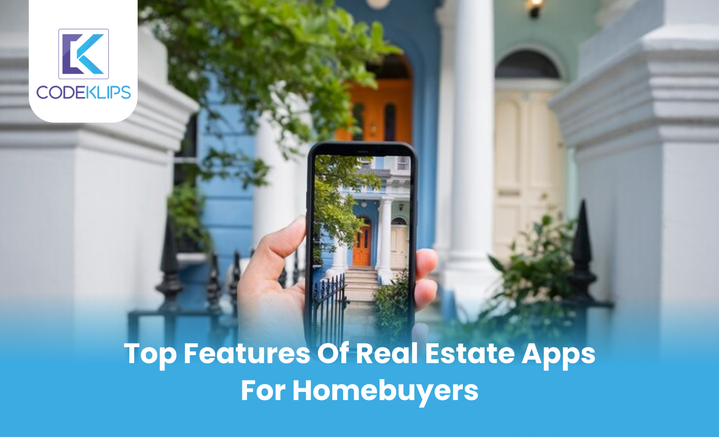 Top Features of Real Estate Apps for Homebuyers