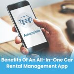 Benefits of an All-in-One Car Rental Management App