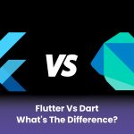 Flutter vs Dart: What’s the Difference?