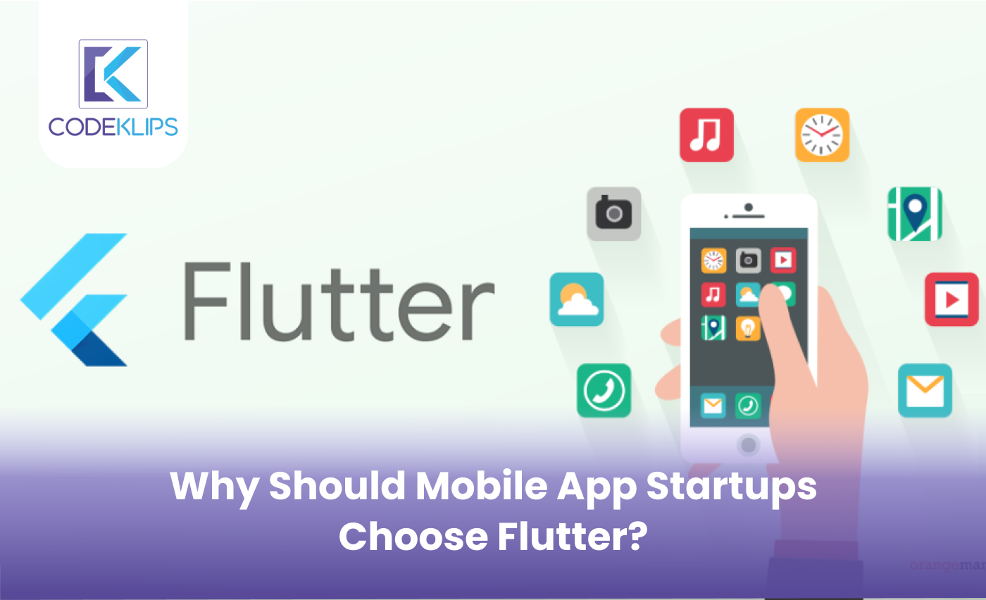 Why Should Mobile App Startups Choose Flutter?