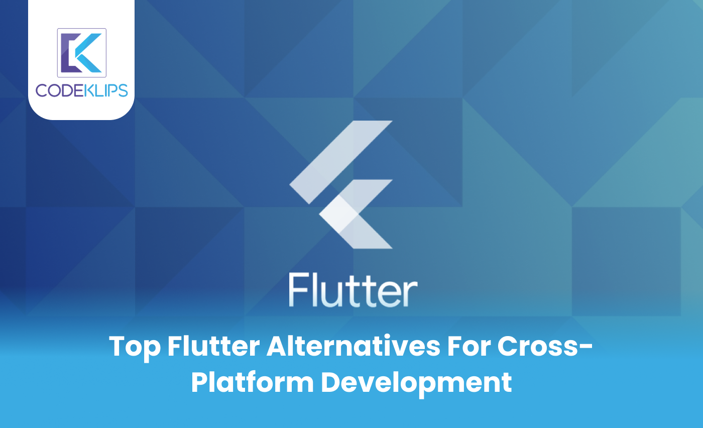 Top Flutter Alternatives for Cross-platform Development