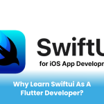 Why Learn Swiftui as a Flutter Developer?