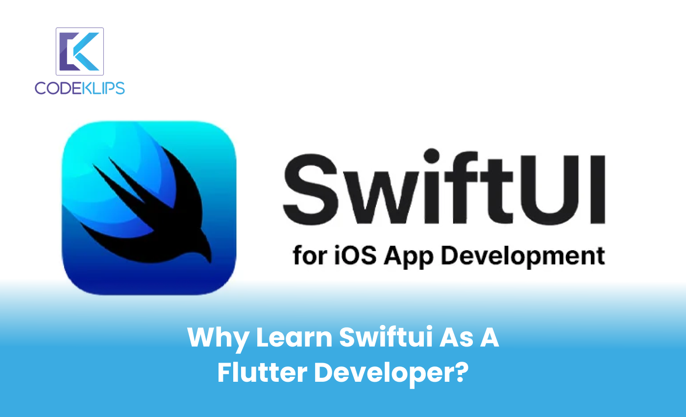 Why Learn Swiftui as a Flutter Developer?