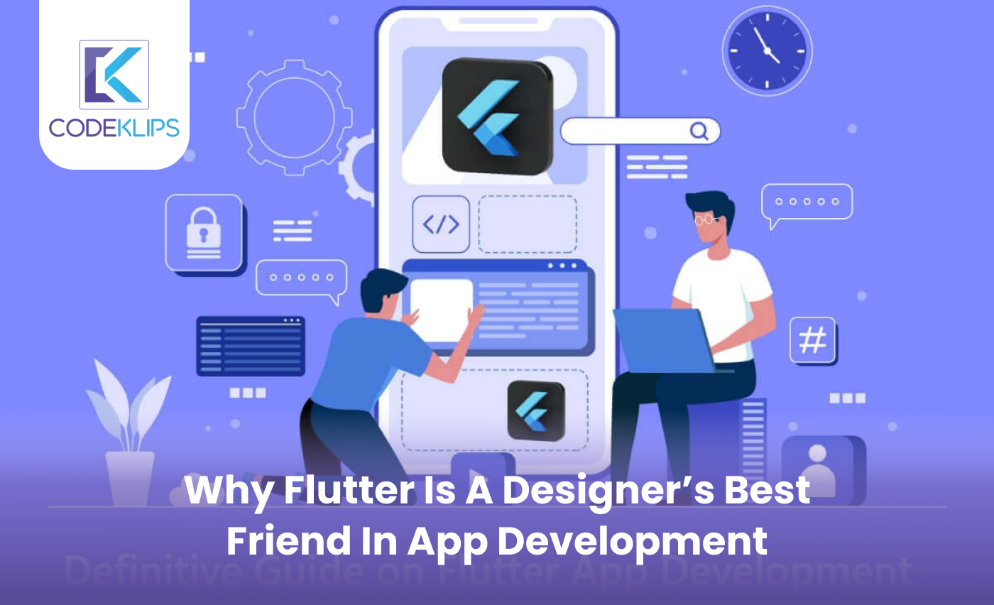 Why Flutter Is a Designer’s Best Friend in App Development