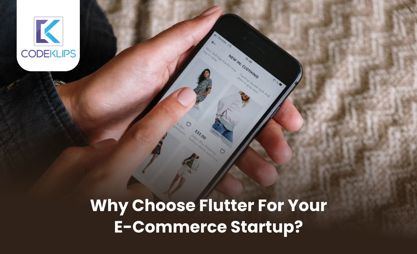 Why Choose Flutter for Your E-commerce Startup?