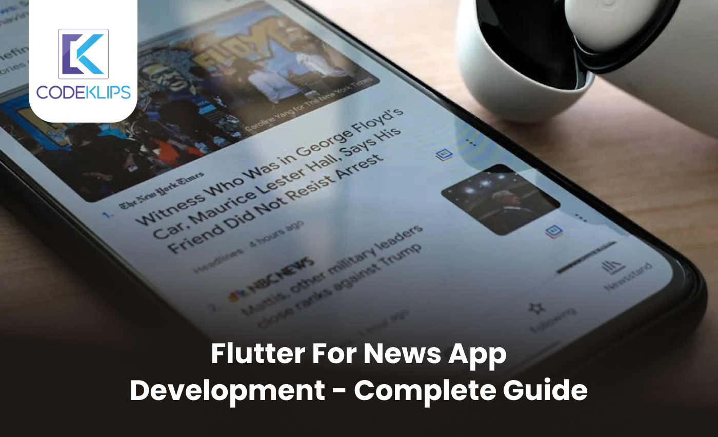 Flutter for News App Development – Complete Guide