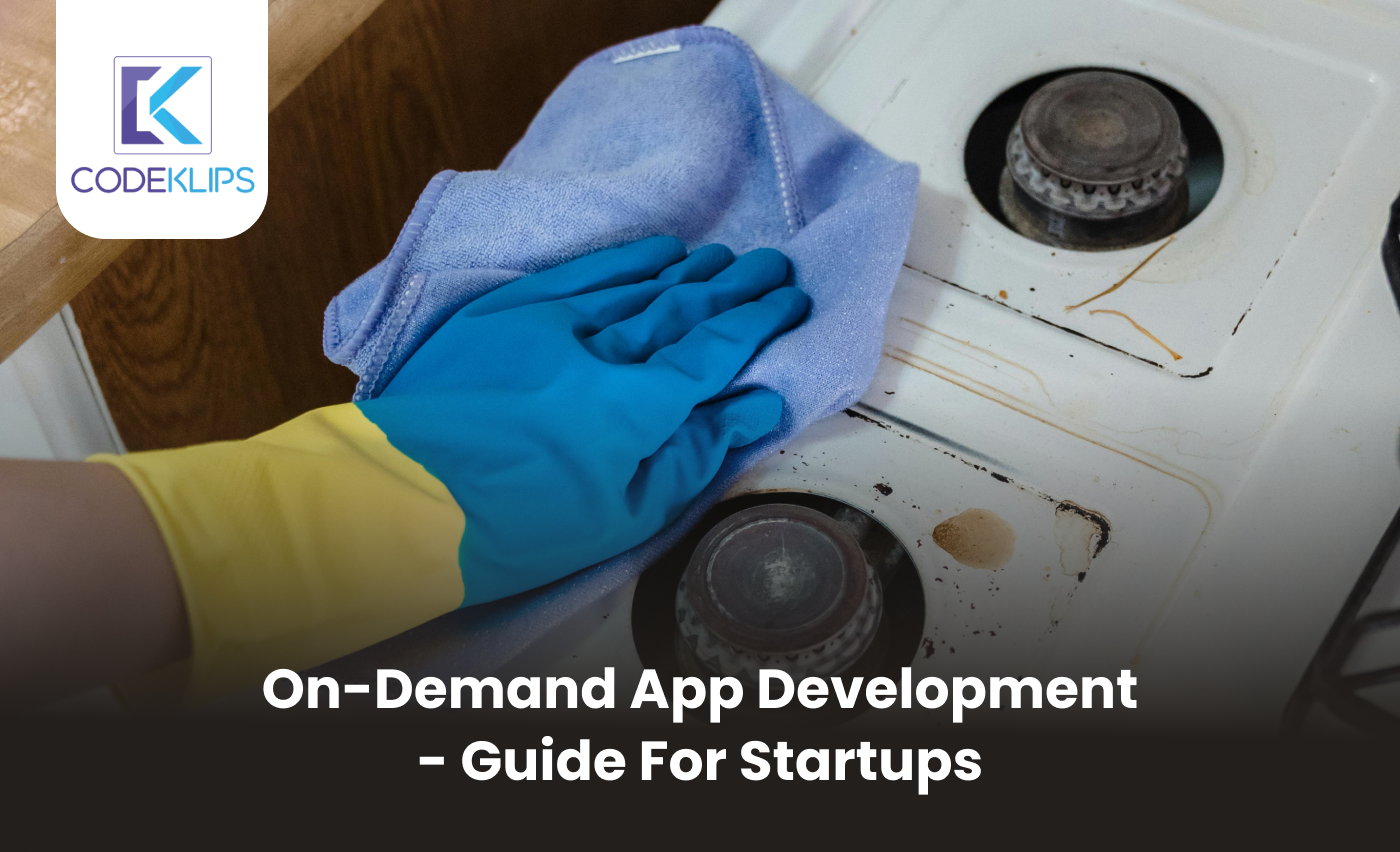 On-Demand App Development – Guide for Startups