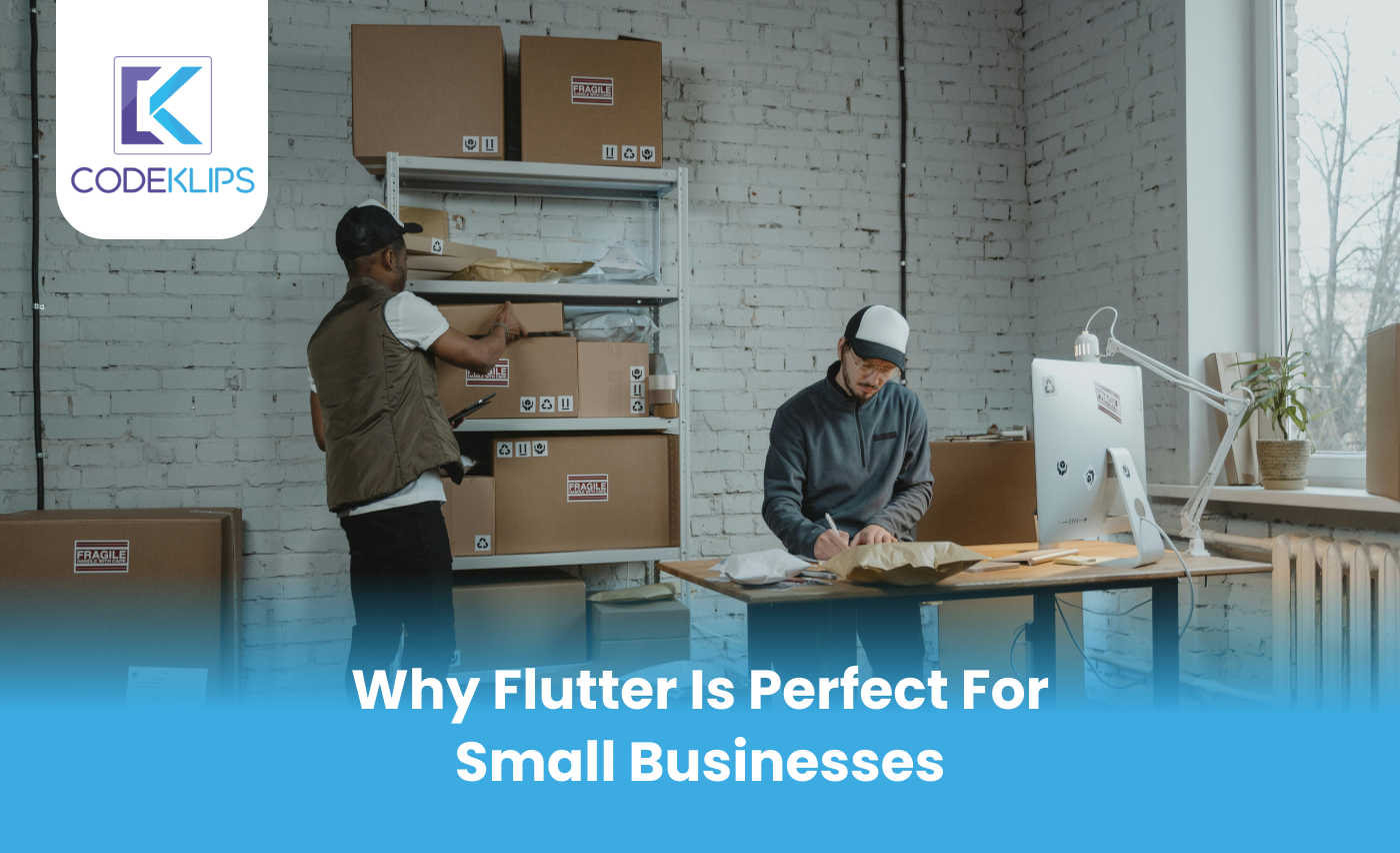 Why Flutter is Perfect for Small Businesses