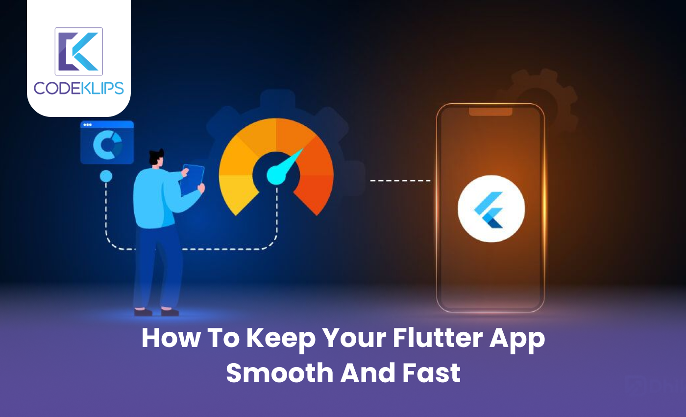 How to Keep Your Flutter App Smooth and Fast