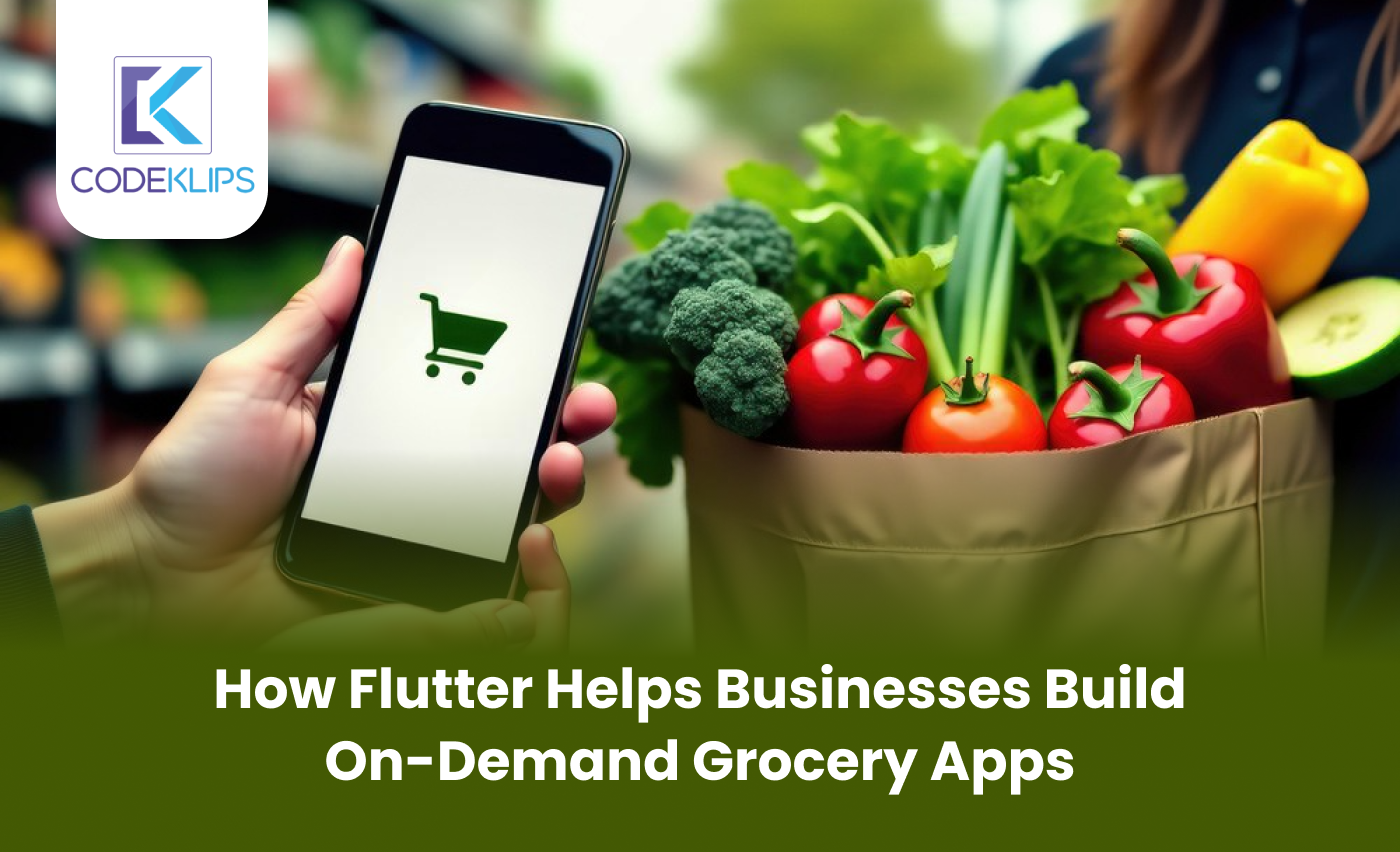 How Flutter Helps Businesses Build On-Demand Grocery Apps