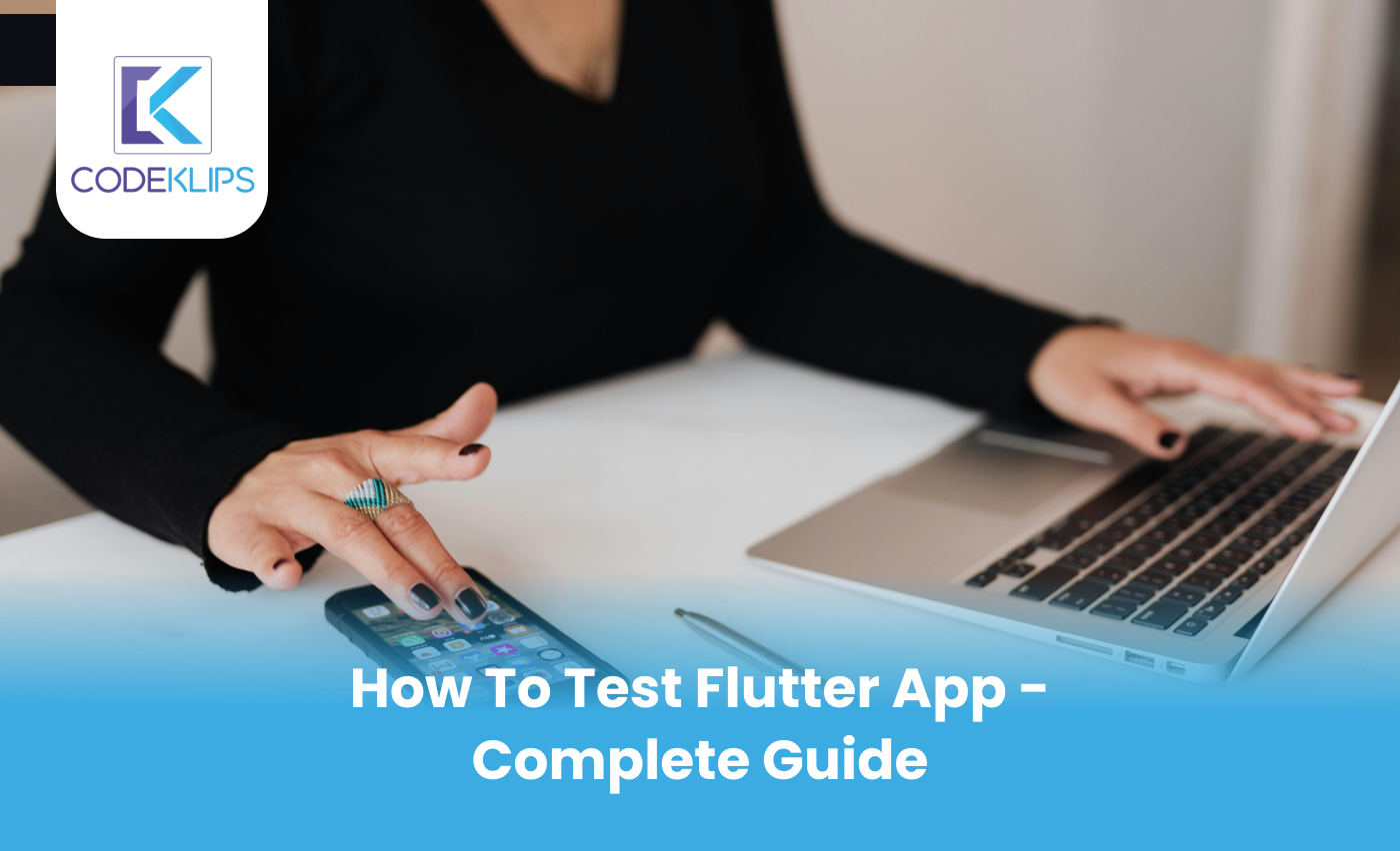 How to Test Flutter App – Complete Guide