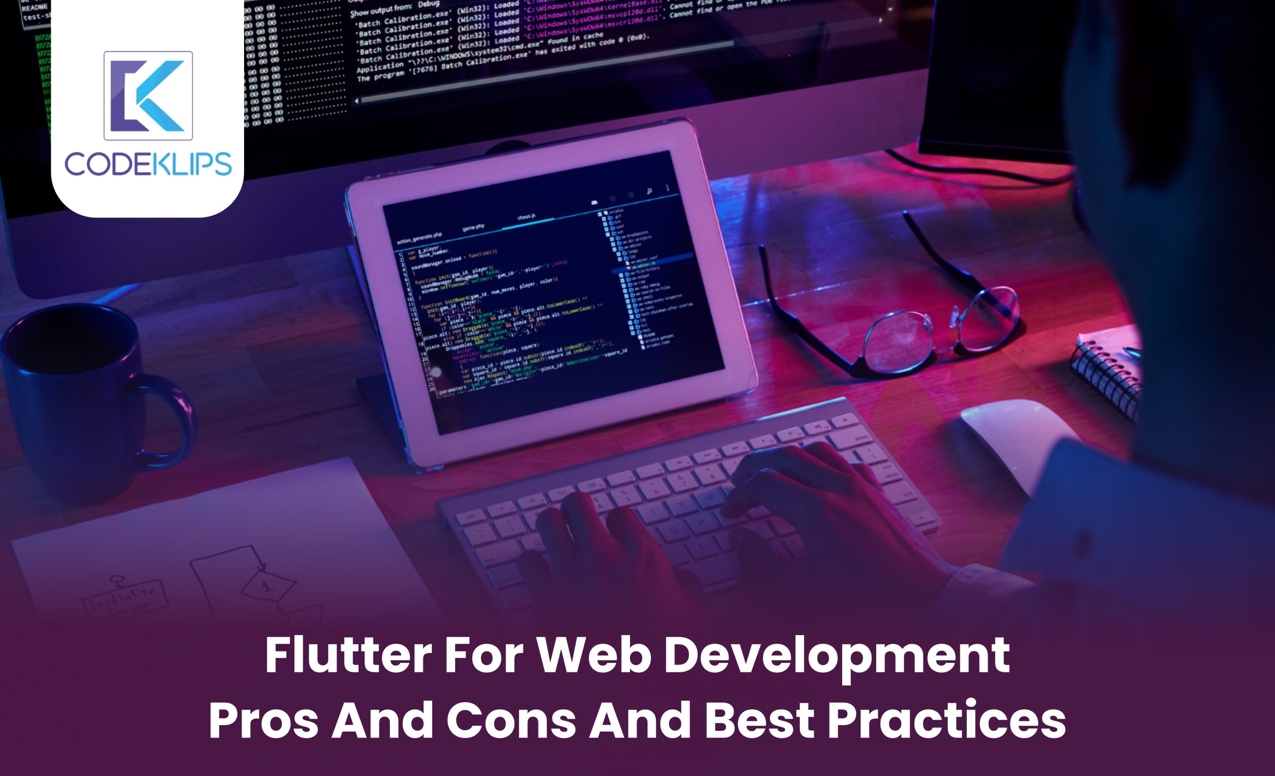 Flutter for Web Development – Pros and Cons and Best Practices