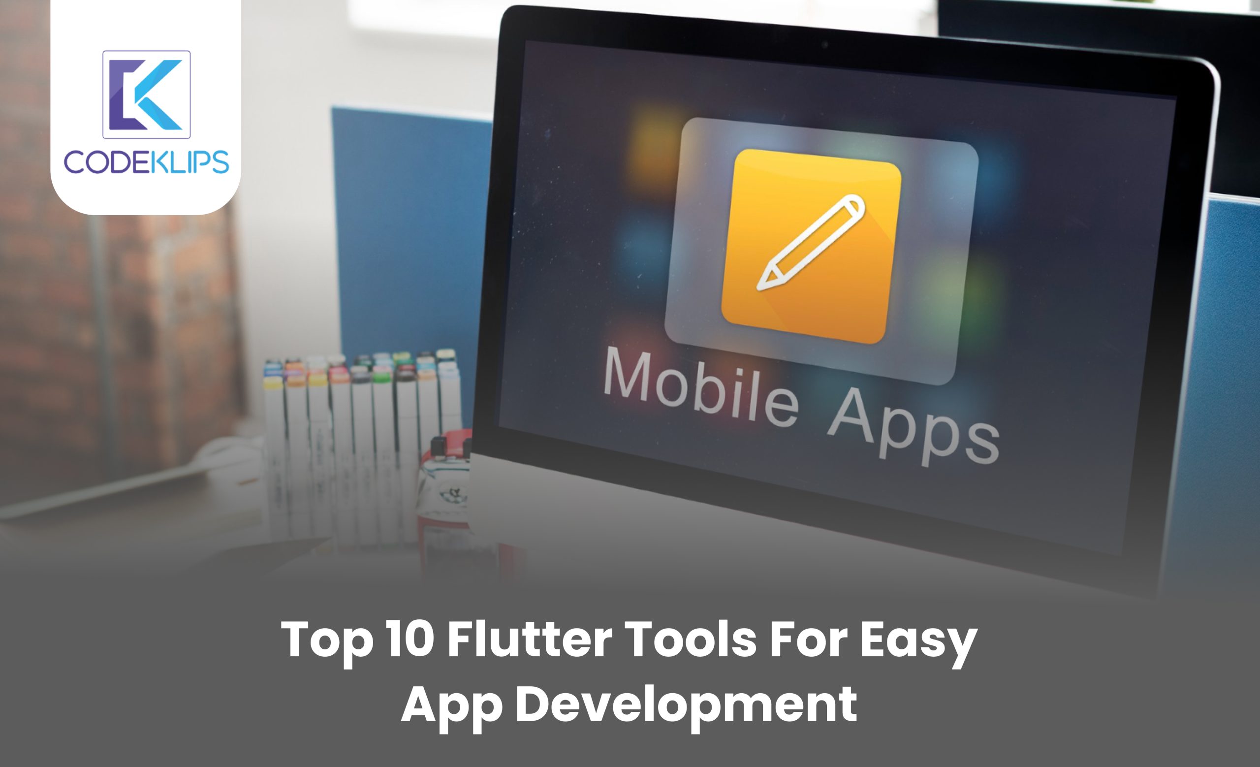 Top 10 Flutter Tools for Easy App Development