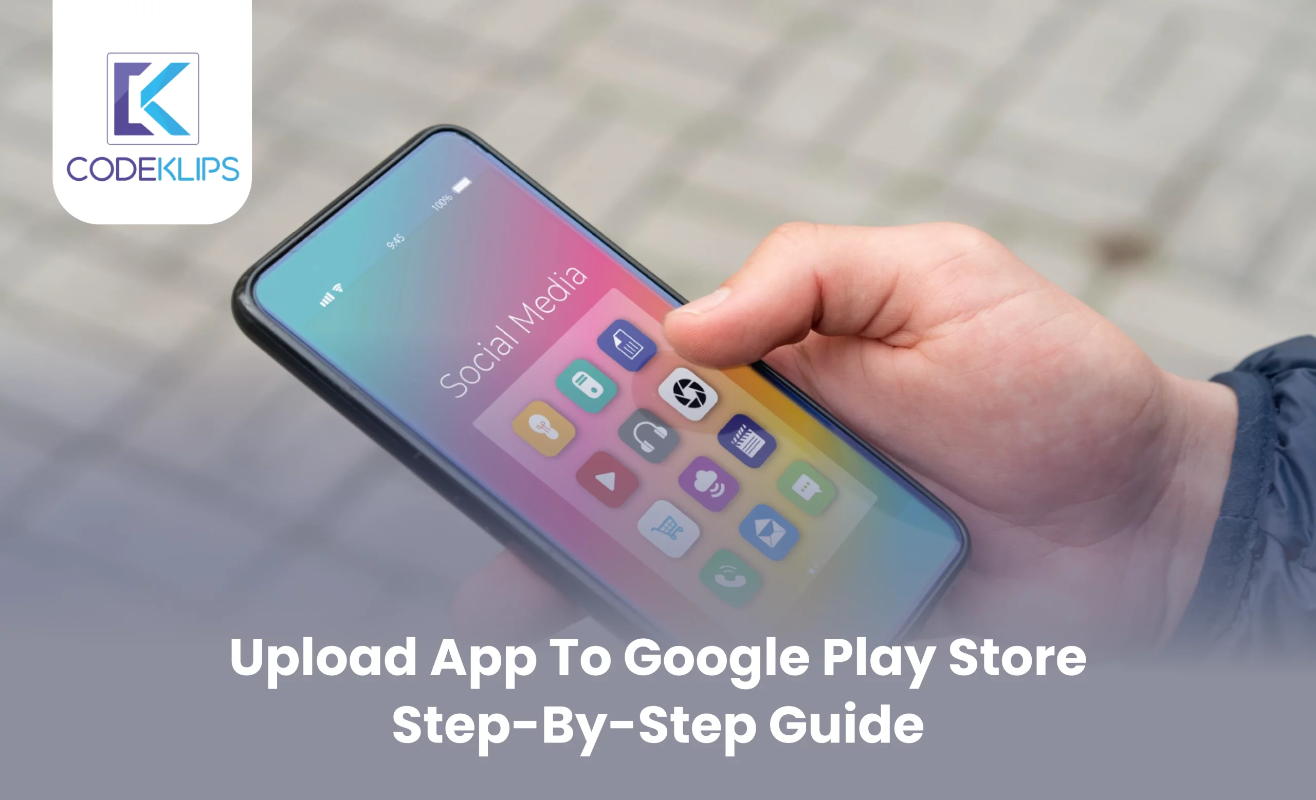 Upload App to Google Play Store – Step-by-Step Guide