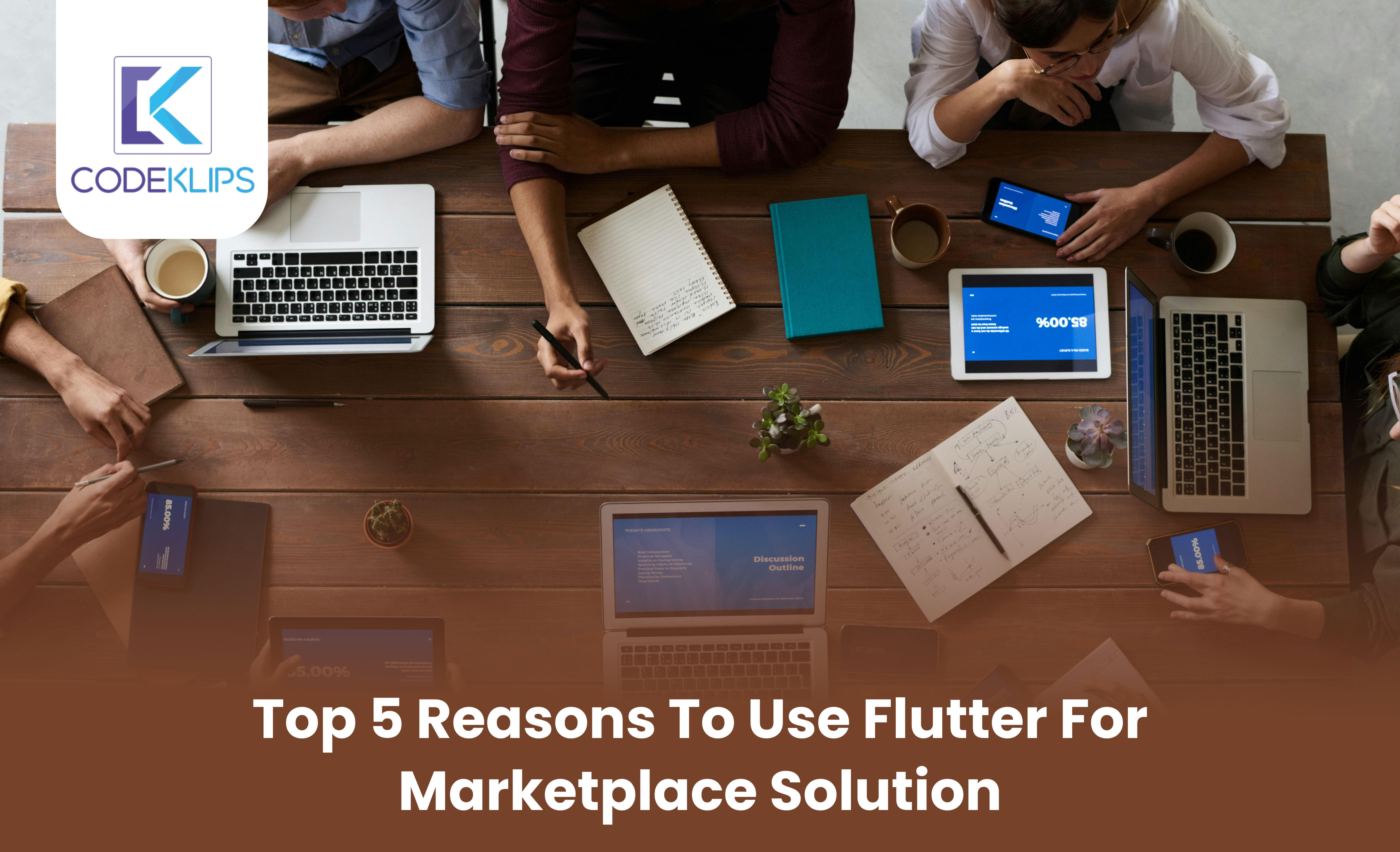 Top 5 Reasons to Use Flutter for Marketplace Solution