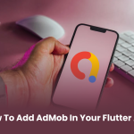 How to Add AdMob to Your Flutter App