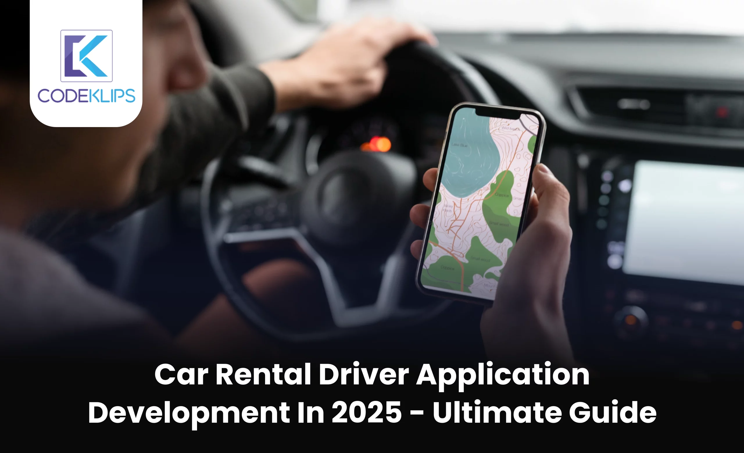 Car Rental Driver Application Development in 2025 – Ultimate Guide