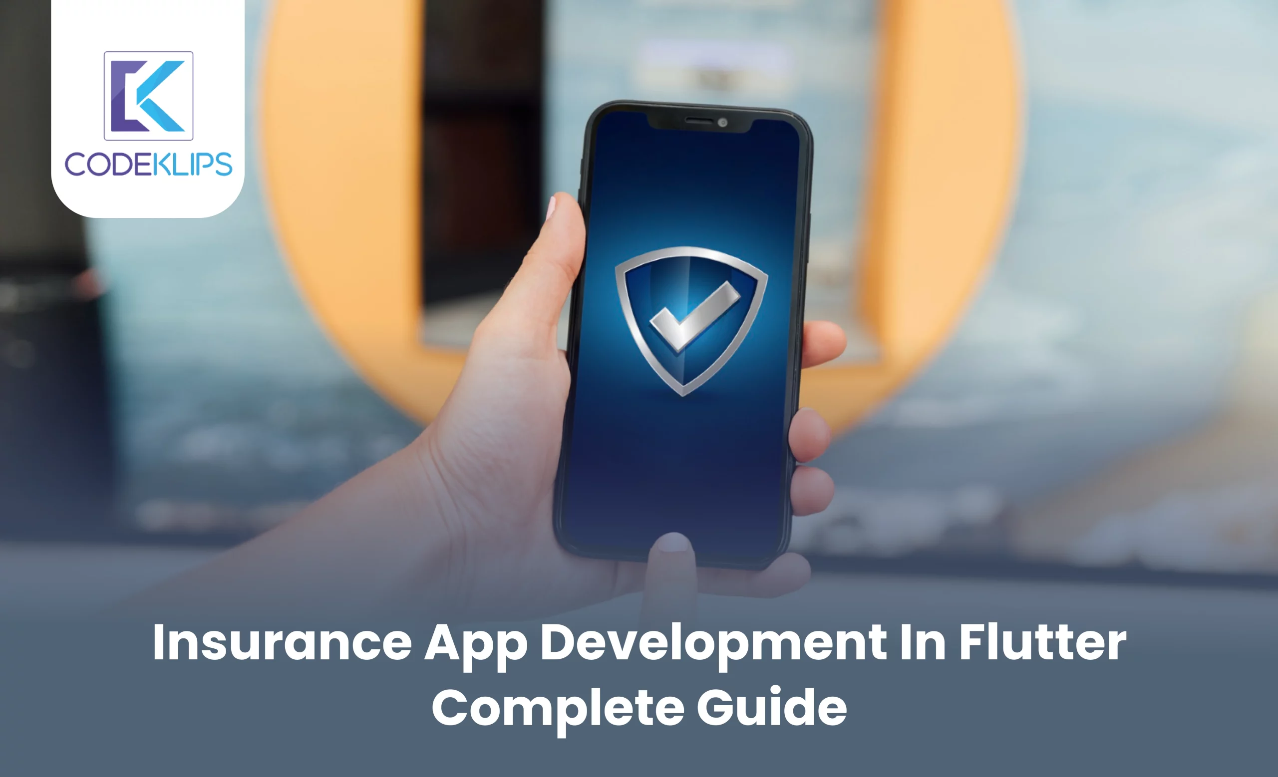 Insurance App Development in Flutter – Complete Guide